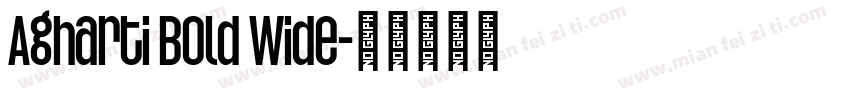 Agharti Bold Wide字体转换